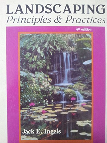 Beispielbild fr Delmar, Thomson Learning: Landscaping, Principles & Practices, Fourth Edition: Glossy-Covered Student Hardcover Text (1992 Copyright) zum Verkauf von ~Bookworksonline~