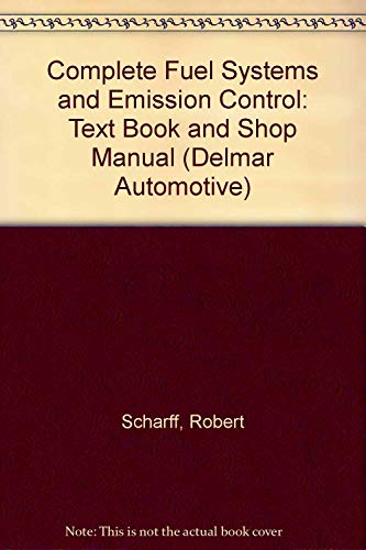 Beispielbild fr Complete Fuel Systems and Emission Control : Student Technician's Shop Manual zum Verkauf von Better World Books