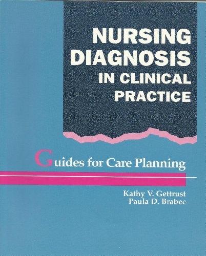 Nursing Diagnosis in Clinical Practice: Guides for Care Planning (9780827348523) by Gettrust, Kathy V.; Brabec, Paula D.