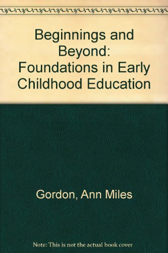 Imagen de archivo de Beginnings & Beyond: Foundations in Early Childhood Education a la venta por HPB-Red