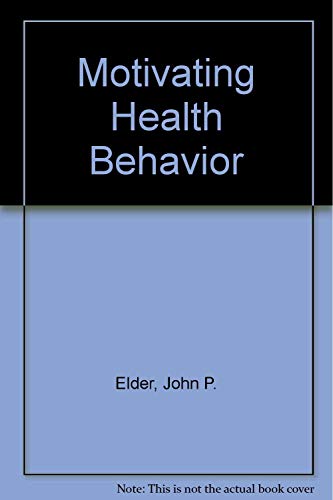 Imagen de archivo de Motivating Health Behavior a la venta por Bookmans