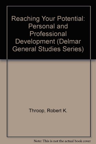 Imagen de archivo de Reaching Your Potential: Personal and Professional Development (Delmar General Studies Series) a la venta por Ergodebooks