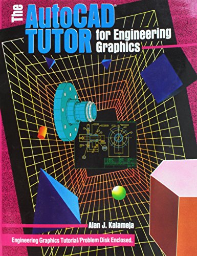 The Autocad Tutor for Engineering Graphics/Book and Disk (9780827350816) by Kalameja, Alan J.