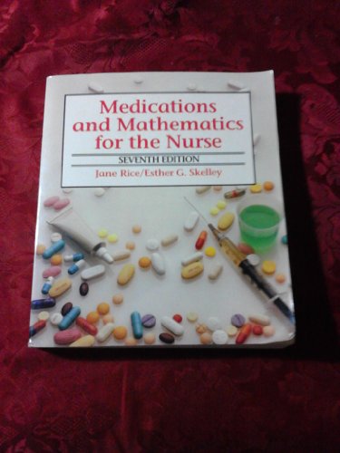 Imagen de archivo de Medications and Mathematics for the Nurse a la venta por BookHolders