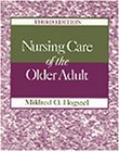 Stock image for Nursing Care of the Older Adult. 3rd ed. for sale by Bingo Used Books