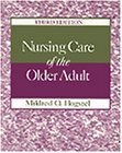 Stock image for Nursing Care of the Older Adult for sale by HPB-Red