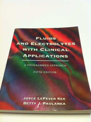 Imagen de archivo de Fluids and Electrolytes with Clinical Applications: A Programmed Approach a la venta por SecondSale