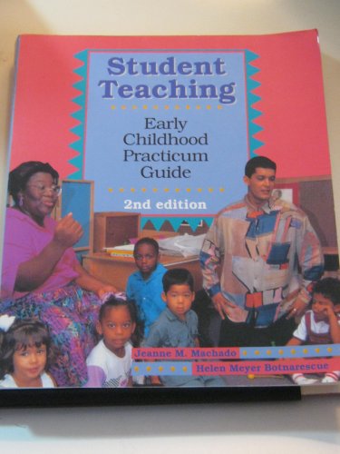 Stock image for Student Teaching : Early Childhood Practicum Guide for sale by Better World Books