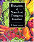 Beispielbild fr Foundations of Normal and Therapeutic Nutrition zum Verkauf von Better World Books