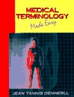 Medical Terminology Made Easy (9780827352780) by Dennerll, Jean M.