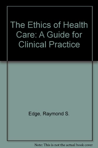 9780827354548: The Ethics of Health Care: A Guide for Clinical Practice
