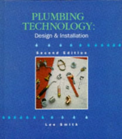 Imagen de archivo de Plumbing Technology: Design and Installation a la venta por ZBK Books