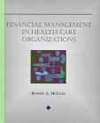 Beispielbild fr Financial Management in Health Care Organizations zum Verkauf von Wonder Book