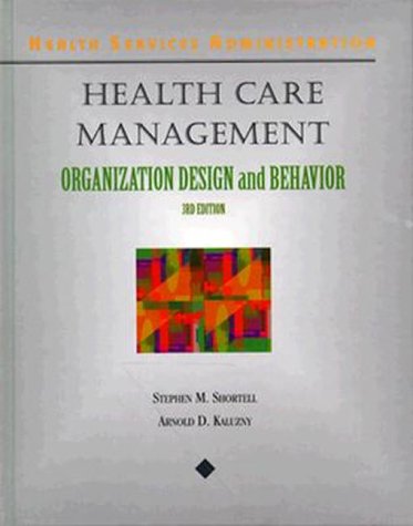 Stock image for Health Care Management : A Text in Organizational Theory and Behavior (Delmar Series in Health Services Administration) for sale by Midtown Scholar Bookstore