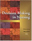 Beispielbild fr Decision Making in Nursing zum Verkauf von Irish Booksellers