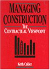 Imagen de archivo de Managing Construction the Contractual Viewpoint a la venta por Ergodebooks