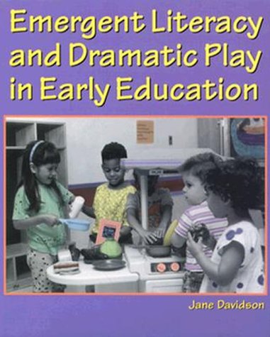 Beispielbild fr Emergent Literacy and Dramatic Play in Early Education zum Verkauf von Wonder Book