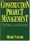 Beispielbild fr Construction Project Management: Planning and Scheduling zum Verkauf von Books of the Smoky Mountains