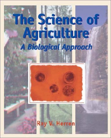 Stock image for The Science of Agriculture : A Biological Approach for sale by Better World Books