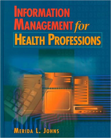 Beispielbild fr Information Management for Health Care Professions zum Verkauf von Better World Books