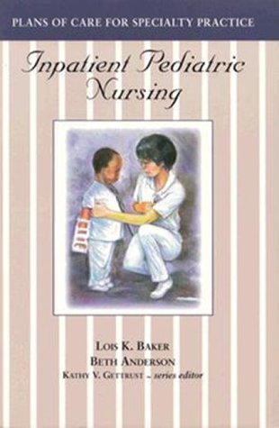 9780827360051: Inpatient Pediatric Nursing (Plans of Care for Specialty Practice)