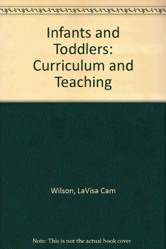 9780827360945: Infants and Toddlers: Curriculum and Teaching