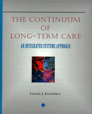 9780827361515: The Continuum of Long-Term Care: An Integrated Systems Approach