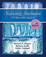 Nursing Assistant: A Nursing Process Approach (9780827362239) by Hegner, Barbara; Caldwell, Esther