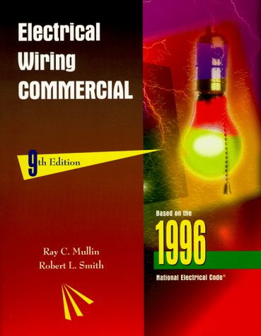 Electrical Wiring - Commercial (9780827366558) by Mullin, Ray C