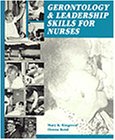 Beispielbild fr Gerontology and Leadership Skills for Nurses zum Verkauf von Front Cover Books