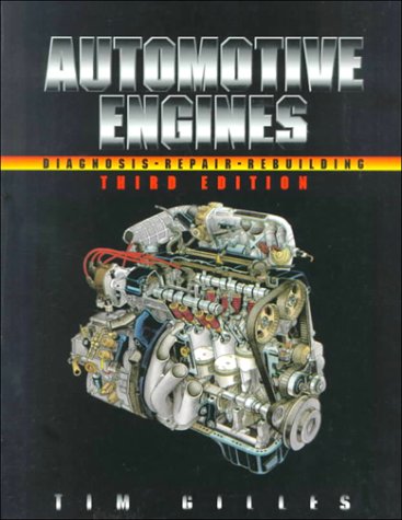 AUTOMOTIVE ENGINES; DIAGNOSIS REPAIR REBUILDING; THIRD EDITION