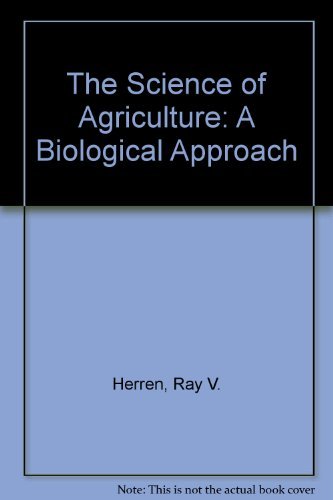 Lab Manual to Accompany The Science of Agriculture: A Biological Approach (9780827368392) by Herren, Ray V.; Ketter, Catherine Teare; Herren, Ray