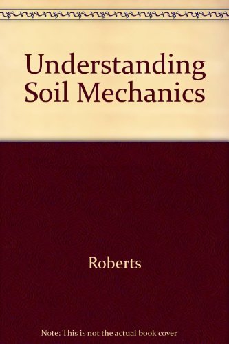 Stock image for Understanding Soil Mechanics for sale by Front Cover Books