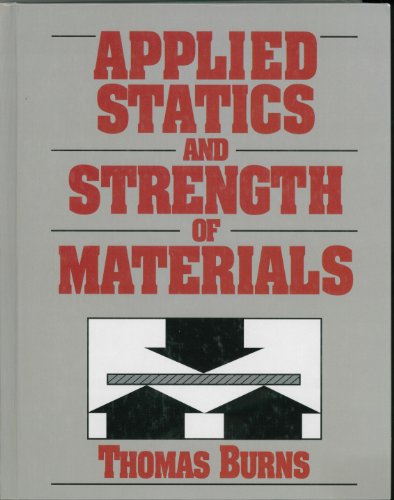 Applied Statics and Strength of Materials (9780827369597) by Burns, Thomas