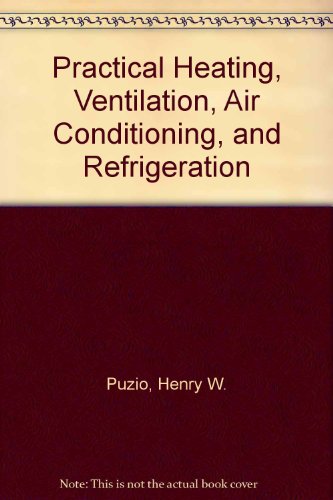 Practical Heating, Ventilation, Air Conditioning, (9780827370586) by Puzio, Henry W.; Johnson, Jim; Henry W. Puzio, Jim Johnson
