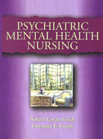 Imagen de archivo de PSYCHIATRIC MENTAL HEALTH NURSING (HB 1998) SPL PRICE a la venta por Universal Store