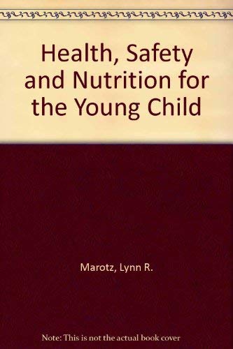 Stock image for Health, Safety, and Nutrition for the Young Child for sale by ThriftBooks-Atlanta