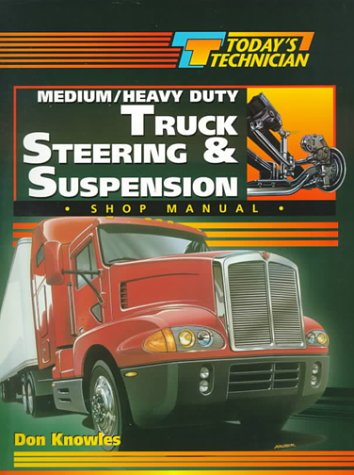 Imagen de archivo de Medium/Heavy Duty Truck Steering and Suspension Systems (Today's Technician) a la venta por Ashworth Books