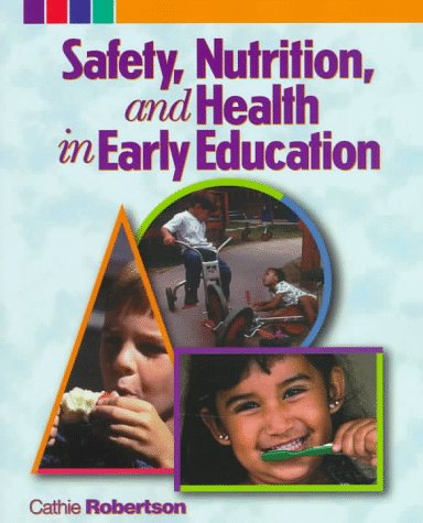 Stock image for Safety, Nutrition, and Health in Early Education for sale by Irish Booksellers