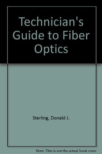 Stock image for Technician's Guide to Fiber Optics for sale by Books of the Smoky Mountains