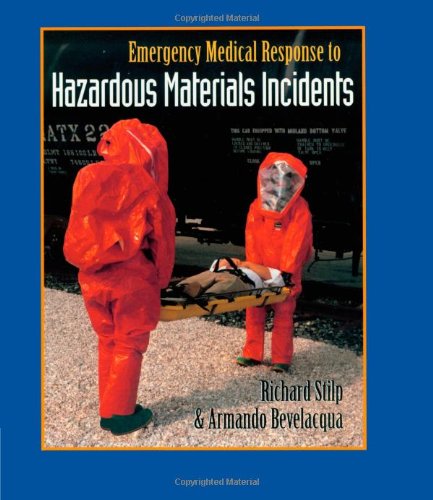 Emergency Medical Response to Hazardous Materials Incidents (9780827378292) by Bevelacqua, Armando; Stilp, Richard