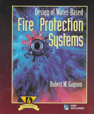 Beispielbild fr Design of Water-Based Fire Protection Systems zum Verkauf von Better World Books