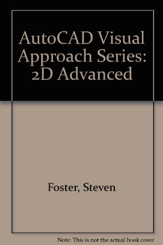 AutoCAD Visual Approach Series: 2D Advanced R13 (9780827379701) by Foster, Steven