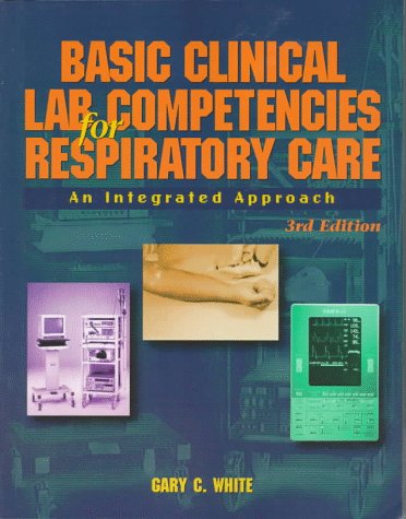 9780827379985: Basic Clinical Lab Competencies for Respiratory Care: An Integrated Approach