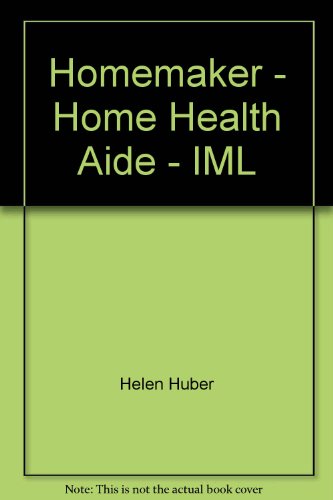 Homemaker - Home Health Aide - IML