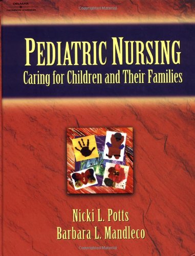 Stock image for Pediatric Nursing: Caring for Children and Their Families for sale by a2zbooks