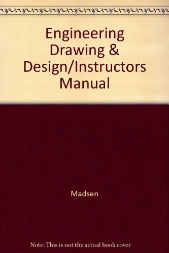 Engineering Drawing & Design/Instructors Manual (9780827381551) by Madsen