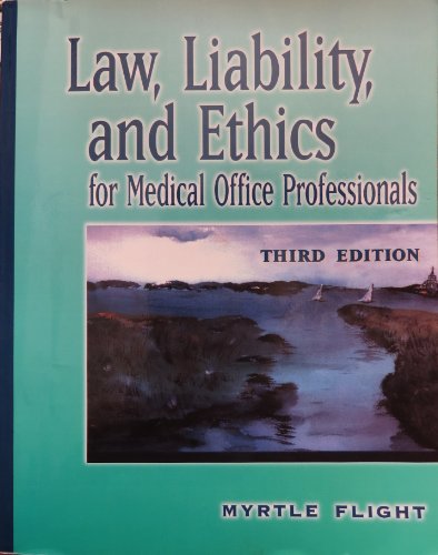 Imagen de archivo de Law, Liability, and Ethics: For Medical Office Professionals. 3rd ed. a la venta por Bingo Used Books