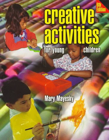 Stock image for Creative Activities for Young Children for sale by Wonder Book