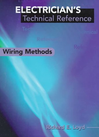 Imagen de archivo de Electrician's Technical Reference: Wiring Methods (Electricians' s Technical Reference Series) a la venta por BOOKWEST
